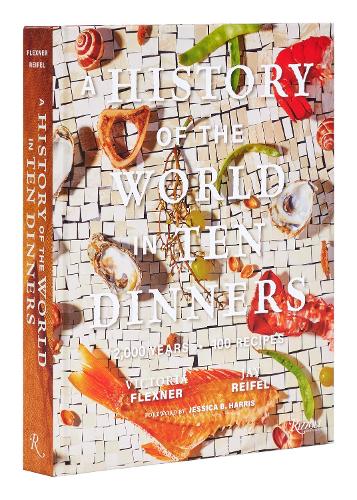 [object Object] «A History of the World in 10 Dinners: 2,000 Years, 100 Recipes», автор Джей Рейфел - фото №1