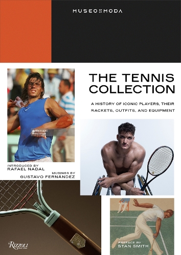 Бумажная книга «Tennis Collection : A History of Iconic Players, Their Rackets, Outfits, and Equipment, The  », авторов Густаво Фернандес, Рафаэль Надаль - фото №1