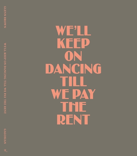 Бумажная книга «Glenn Brown: We’ll Keep On Dancing Till We Pay the Rent» - фото №1