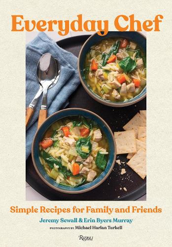 Бумажная книга «Everyday Chef: Simple Recipes for Family and Friends», авторов Эрин Байерс Мюррей, Джереми Сьюолл - фото №1