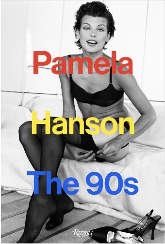 Бумажная книга «Pamela Hanson: The '90s», авторов Лиза Маккормик Лав, Памела Хансон - фото №1