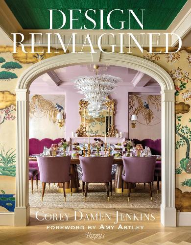 Бумажная книга «Design Reimagined: A Fresh and Colorful Take on Timeless Rooms», авторов Эми Эстли, Кори Деймен Дженкинс - фото №1