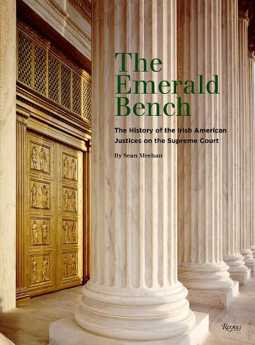 Бумажная книга «The Emerald Bench: The History of the Irish American Justices on the Supreme Court», автор Шон Михан - фото №1