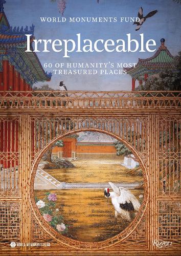 Бумажная книга «World Monuments Fund : Irreplaceable: 60 of Humanity's Most Treasured Places», авторов Бенедикт Де Монлор, Фонд мировых памятников - фото №1