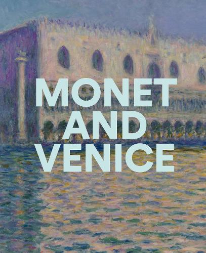 Бумажная книга «Monet And Venice», авторов Лиза Смолл, Мелисса Э. Бурон - фото №1