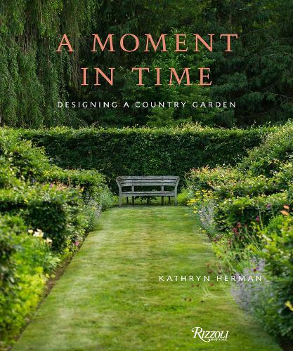 Бумажная книга «A Moment In Time: Designing a Country Garden», автор Кэтрин Херман - фото №1