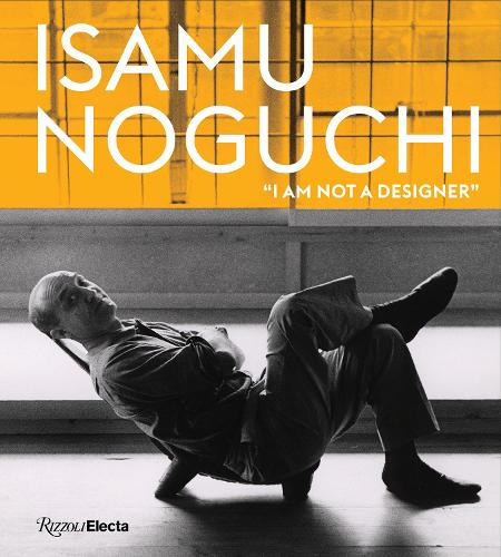 Паперова книга «Isamu Noguchi: I am not a designer'», авторів Марін Р. Салліван, Моніка Обніскі - фото №1