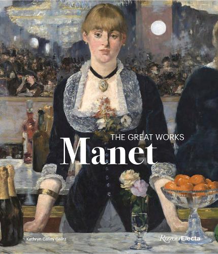 Паперова книга «Édouard Manet: The Great Works», автор Кетрін Каллі Галіц - фото №1