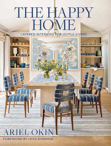 Бумажная книга «The Happy Home: Layered Interiors for Joyful Living», автор Ариэль Окин - фото №1