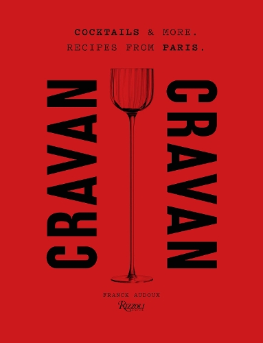 Паперова книга «Cravan: Cocktails and More: Recipes from Paris», авторів Франк Оду, Венсан Шаперон - фото №1