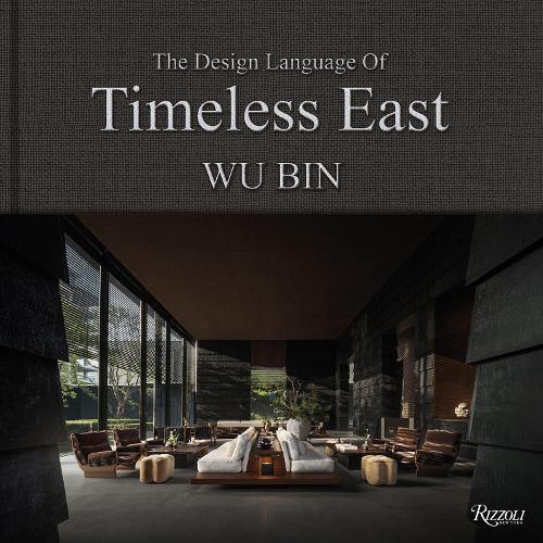 Бумажная книга «The Design Language of Timeless East: Design Language of Timeless East, The», автор Ву Бин - фото №1