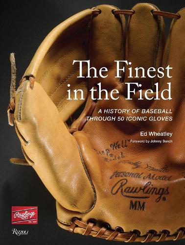 Бумажная книга «The Finest in the Field: A History of Baseball Through 50 Iconic Gloves», автор Эд Уитли - фото №1