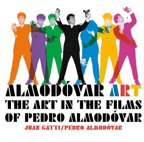 Паперова книга «Almodóvar Art: The Art in the Films of Pedro Almodóvar», авторів Хуан Ґатті, Педро Альмодовар - фото №1