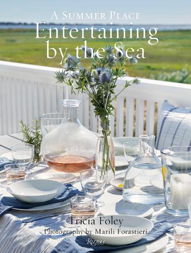 [object Object] «Entertaining by the Sea: A Summer Place», авторів Марілі Форастьєрі, Тріша Фолі - фото №1