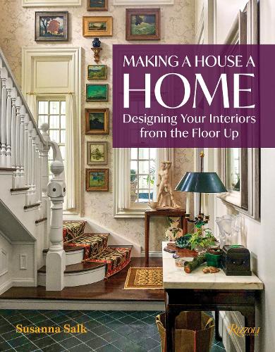 Бумажная книга «Making a House a Home: Designing Your Interiors from the Floor Up », автор Сюзанна Салк - фото №1