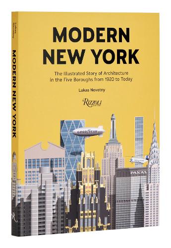 Бумажная книга «Modern New York: The Illustrated Story of Architecture in the Five Boroughs from 1920 to Present», автор Лукаш Новотны - фото №1