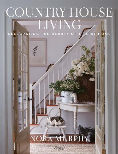 Паперова книга «Country House Living: Celebrating the Beauty of Life at Home», автор Нора Мерфі - фото №1