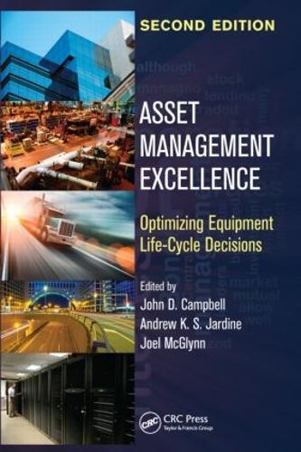 Бумажная книга «Asset Management Excellence: Optimizing Equipment Life-Cycle Decisions, Second Edition» - фото №1