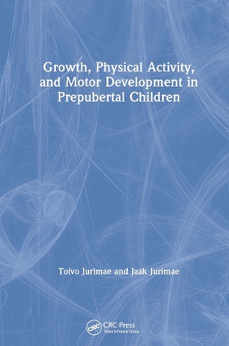 Бумажная книга «Growth, Physical Activity, and Motor Development in Prepubertal Children», авторов Яак Юримаэ, Тойво Юримаэ - фото №1