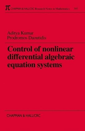 Бумажная книга «Control of Nonlinear Differential Algebraic Equation Systems with Applications to Chemical Processes», автор Адитья Кумар - фото №1