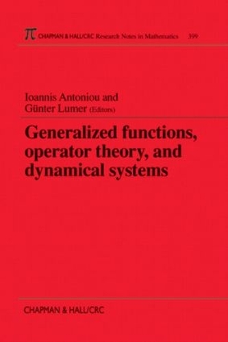 Бумажная книга «Generalized Functions, Operator Theory, and Dynamical Systems», автор И. Антониу - фото №1