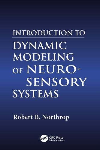 Бумажная книга «Introduction to Dynamic Modeling of Neuro-Sensory Systems», автор Роберт Б. Нортроп - фото №1