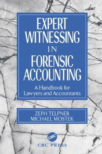Бумажная книга «Expert Witnessing in Forensic Accounting: A Handbook for Lawyers and Accountants», авторов Майкл Мостек, Зеф Тельпнер - фото №1