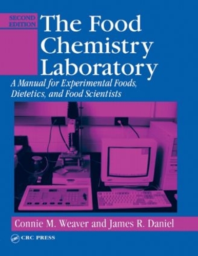 Бумажная книга «The Food Chemistry Laboratory: A Manual for Experimental Foods, Dietetics, and Food Scientists, Second Edition», автор Конни М. Уивер - фото №1