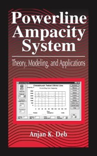 Паперова книга «Powerline Ampacity System: Theory, Modeling and Applications», автор Анджан К. Деб - фото №1