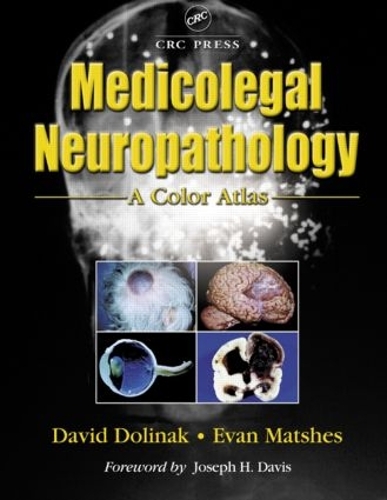 Бумажная книга «Medicolegal Neuropathology: A Color Atlas», авторов Дэвид Долинак, Эван В. Мэтчес - фото №1