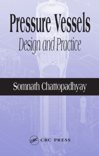 Паперова книга «Pressure Vessels: Design and Practice», автор Сомнатх Чаттопадхей - фото №1