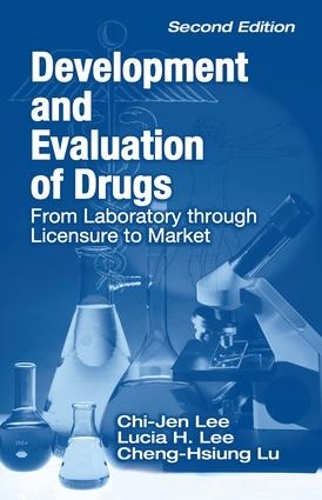 Бумажная книга «Development and Evaluation of Drugs: From Laboratory through Licensure to Market», авторов Чэн Сюн Лу, Чи-Жен Ли, Люсия Х. Ли - фото №1