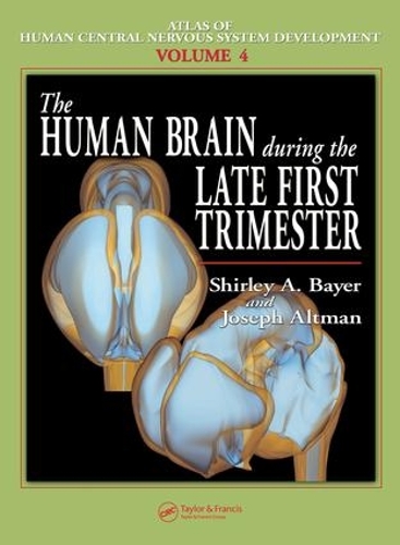 Паперова книга «The Human Brain During the Late First Trimester», авторів Джозеф Альтман, Ширлі А. Байєр - фото №1