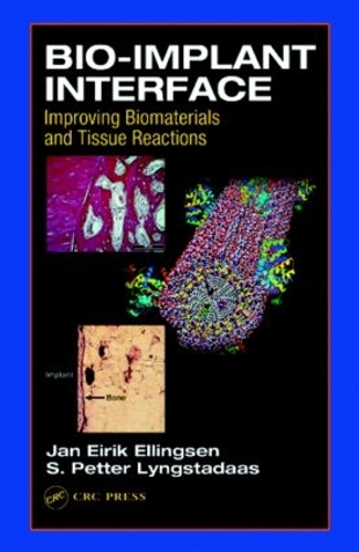 Бумажная книга «Bio-Implant Interface: Improving Biomaterials and Tissue Reactions», авторов Дж. Э. Эллингсен, С.П. Лингстадас - фото №1