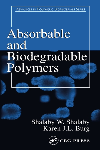 Паперова книга «Absorbable and Biodegradable Polymers», авторів Карен Дж. Л. Бург, Шалабі В. Шалабі - фото №1