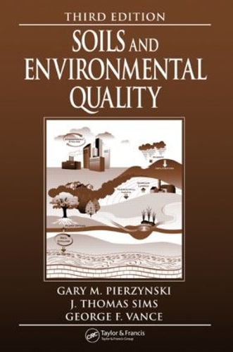 Паперова книга «Soils and Environmental Quality», авторів Гарі М. Пєржинські, Джордж Ф. Венс - фото №1