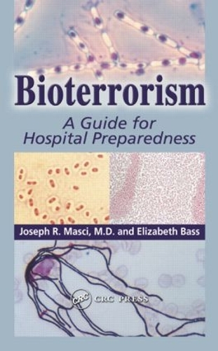Бумажная книга «Bioterrorism: A Guide for Hospital Preparedness», авторов Элизабет Басс, Джозеф Р. Маски - фото №1