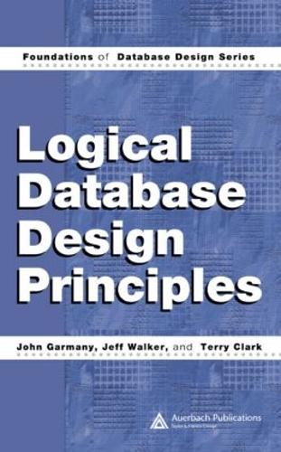 [object Object] «Logical Database Design Principles», авторів Джефф Уокер, Джон Гармані, Террі Кларк - фото №1