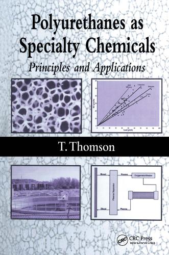Бумажная книга «Polyurethanes as Specialty Chemicals: Principles and Applications», автор Тимоти Томсон - фото №1