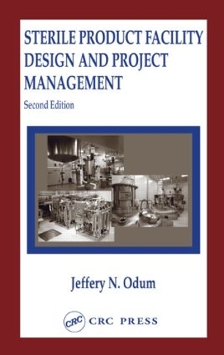 Бумажная книга «Sterile Product Facility Design and Project Management», автор Джеффри Н. Одум - фото №1