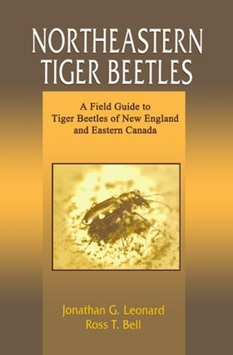 Бумажная книга «Northeastern Tiger Beetles: A Field Guide to Tiger Beetles of New England and Eastern Canada», автор Джонатан Г. Леонард - фото №1