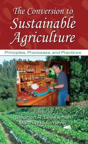 [object Object] «The Conversion to Sustainable Agriculture: Principles, Processes, and Practices» - фото №1