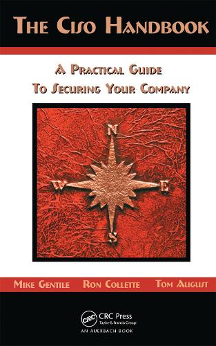 Бумажная книга «The CISO Handbook: A Practical Guide to Securing Your Company», авторов Майкл Джентиле, Рон Коллетт, Томас Д. Август - фото №1