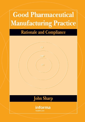Бумажная книга «Good Pharmaceutical Manufacturing Practice: Rationale and Compliance», автор Джон Шарп - фото №1