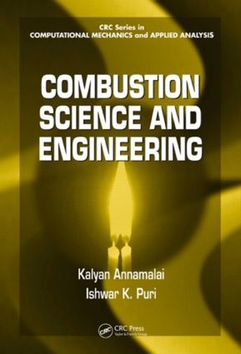[object Object] «Combustion Science and Engineering», авторів Ішвар К. Пурі, Кальян Аннамалай - фото №1