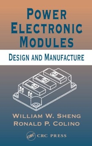 Паперова книга «Power Electronic Modules: Design and Manufacture», авторів Рональд П. Коліно, Вільям В. Шенг - фото №1