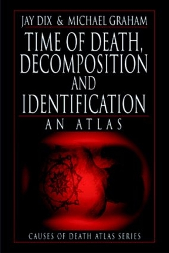 Паперова книга «Time of Death, Decomposition and Identification: An Atlas», автор Джей Дікс - фото №1