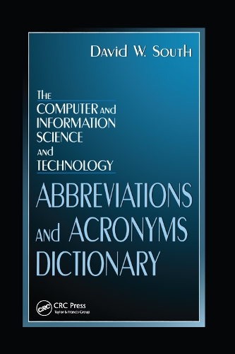 Паперова книга «The Computer and Information Science and Technology Abbreviations and Acronyms Dictionary», автор Девід В. Саут - фото №1