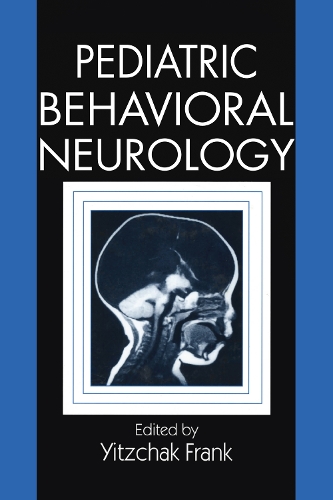 Бумажная книга «Pediatric Behavioral Neurology», автор Ицхак Франк - фото №1