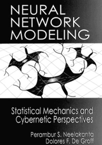 Паперова книга «Neural Network Modeling: Statistical Mechanics and Cybernetic Perspectives», авторів Долорес ДеГрофф, П. С. Нілаканта - фото №1